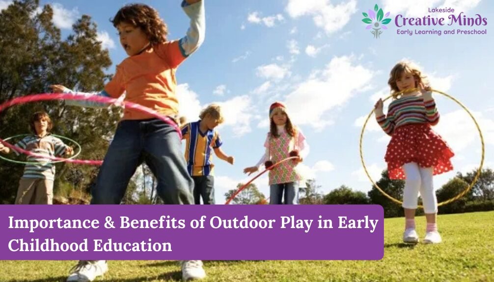 Importance & Benefits of Outdoor Play in Early Childhood Education