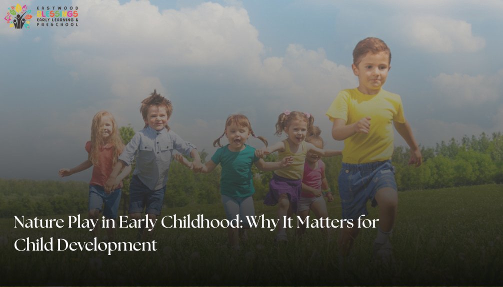Nature Play in Early Childhood Why It Matters for Child Development Nature Play in Early Childhood: Why It Matters for Child Development