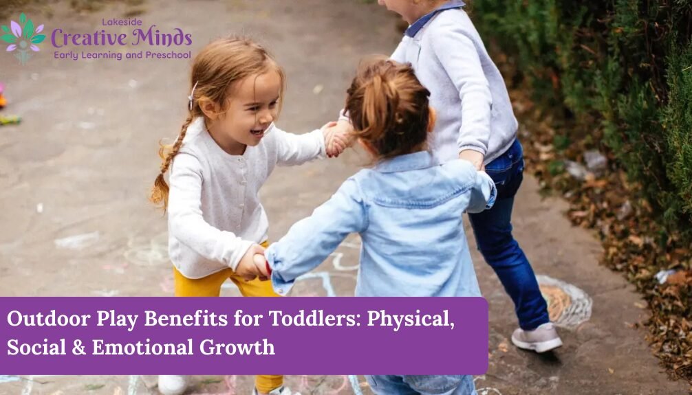 Outdoor Play Benefits for Toddlers: Physical, Social & Emotional Growth