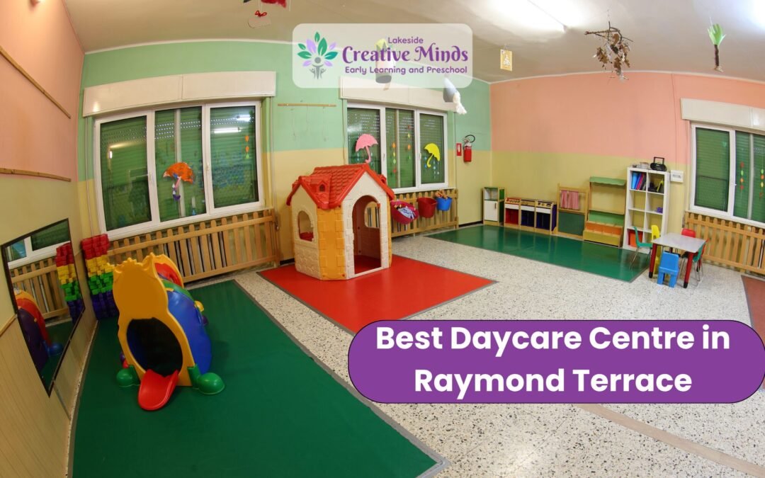 Best Daycare Centre in Raymond Terrace for Safe & Loving Care | Lakeside Creative Minds