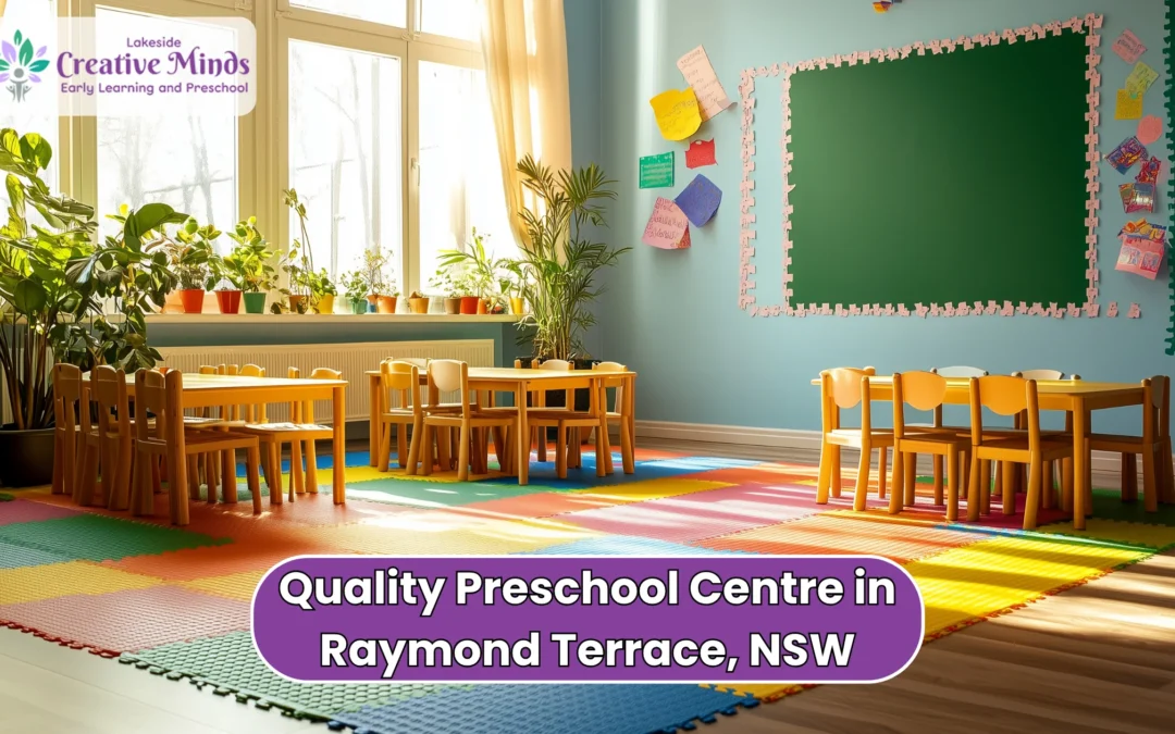 Quality Preschool Centre in Raymond Terrace, NSW | Lakeside Creative Minds