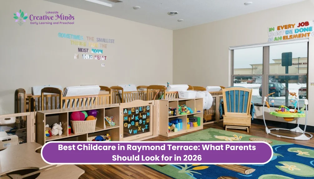 Best Childcare in Raymond Terrace What Parents Should Look for in 2026 Best Childcare in Raymond Terrace